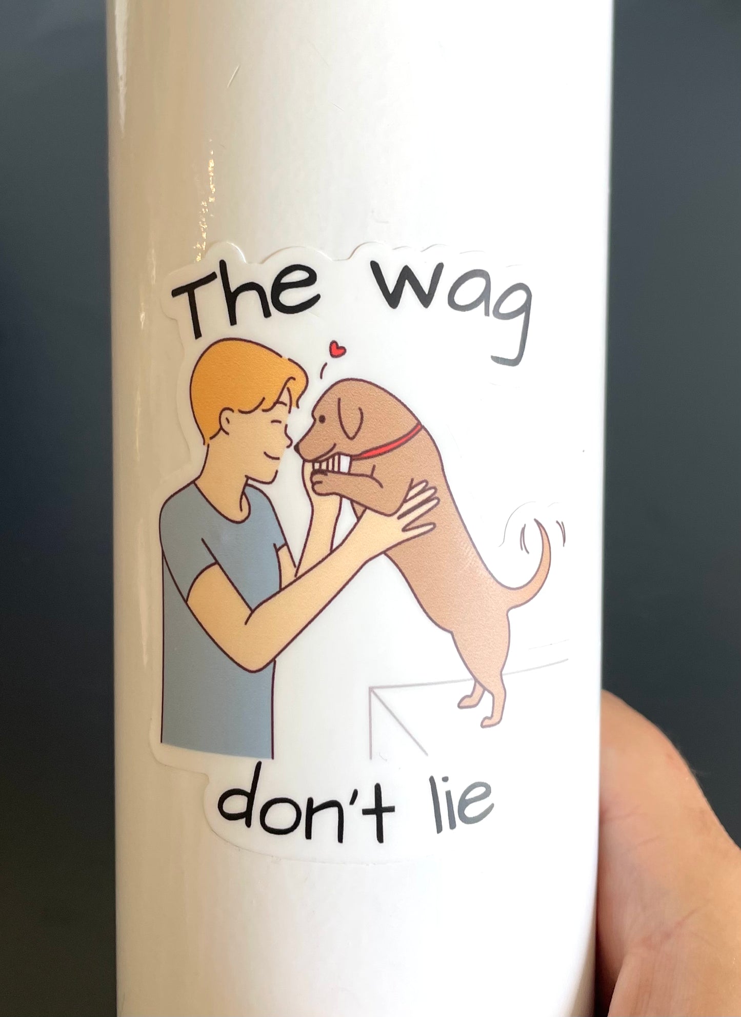 The Wag Don't Lie Vinyl Sticker